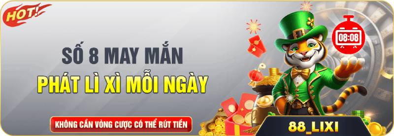 Lì xì số 8 may mắn phát thưởng mỗi ngày