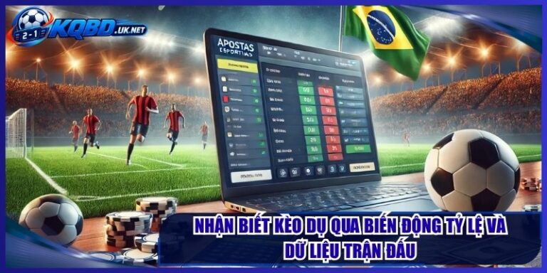 Nhận Biết Kèo Dụ Qua Biến Động Tỷ Lệ Và Dữ Liệu Trận Đấu